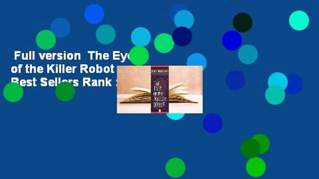 Full version The Eyes of the Killer Robot Best Sellers Rank : #1