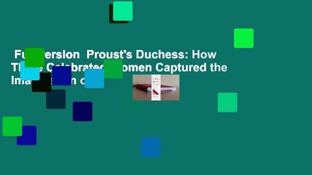 Full version Proust's Duchess: How Three Celebrated Women Captured the Imagination of