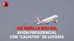 Así sería la rifa del avión presidencial con “cachitos” de lotería