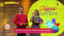 ¡Ana Patricia Rojo fue agredida por un hombre en una papelería!