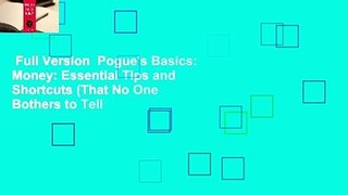 Full Version  Pogue's Basics: Money: Essential Tips and Shortcuts (That No One Bothers to Tell