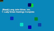 [Read] Long John Silver, Vol. 1: Lady Vivian Hastings Complete