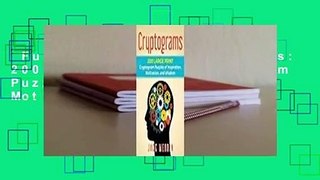 Full version  Cryptograms: 200 LARGE PRINT Cryptogram Puzzles of Inspiration, Motivation, and