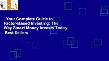 Your Complete Guide to Factor-Based Investing: The Way Smart Money Invests Today  Best Sellers