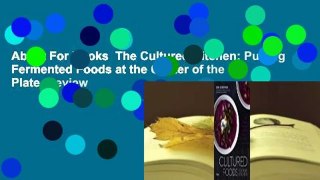 About For Books  The Cultured Kitchen: Putting Fermented Foods at the Center of the Plate  Review
