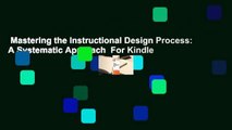 Mastering the Instructional Design Process: A Systematic Approach  For Kindle