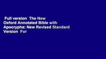 Full version  The New Oxford Annotated Bible with Apocrypha: New Revised Standard Version  For