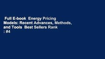 Full E-book  Energy Pricing Models: Recent Advances, Methods, and Tools  Best Sellers Rank : #4