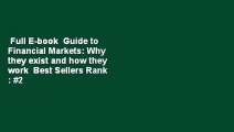 Full E-book  Guide to Financial Markets: Why they exist and how they work  Best Sellers Rank : #2