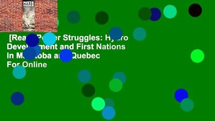 [Read] Power Struggles: Hydro Development and First Nations in Manitoba and Quebec  For Online