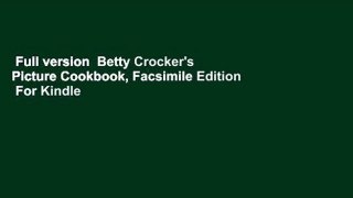Full version  Betty Crocker's Picture Cookbook, Facsimile Edition  For Kindle