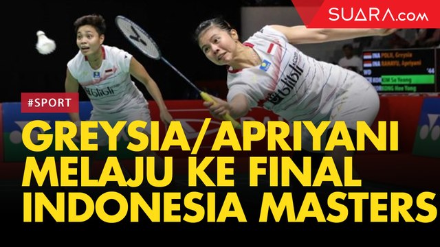 Sempat Berkunang-kunang, Greysia/Apriyani Melaju ke Final Indonesia Masters