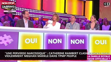 "Une perverse narcissique" : Catherine Rambert clashe violemment Meghan Markle dans Tpmp People (Vidéo)