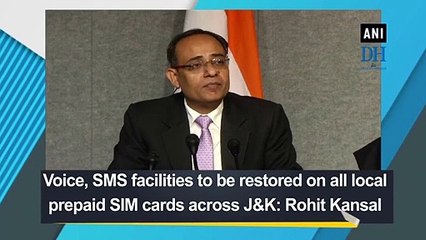 Voice, SMS facilities to be restored on all local prepaid SIM cards across J&K: Rohit Kansal