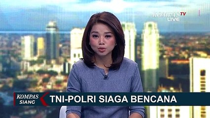 Hadapi Cuaca Buruk, TNI-Polri Siaga Bencana