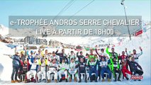 Serre Chevalier | Jour 1 | Live intégral | e-Trophée Andros 2020