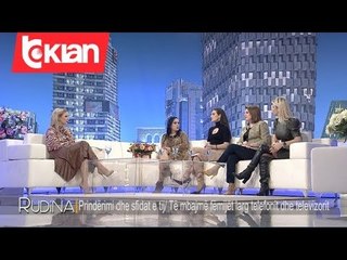 Rudina - Prinderimi dhe sfidat e tij/ Te mbajme femijet larg telefonit! (18 janar 2020)
