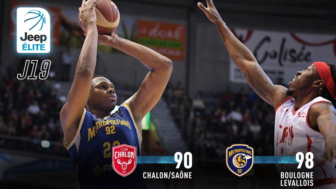 Jeep® ÉLITE : Chalon/Saône vs Boulogne-Levallois (J19)