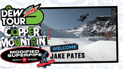 Jake Pates: Welcome to Modified Superpipe presented by Toyota | 2020 Dew Tour Copper