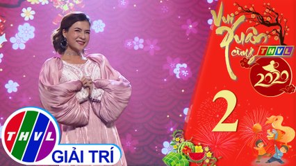 Vui Xuân cùng THVL Năm 2020 - Tập 2[2]: Khúc du xuân - Hà Nhi