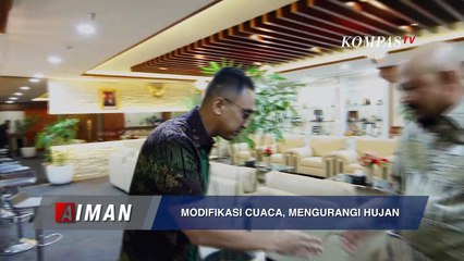Upaya Mencegah Banjir Melalui Modifikasi Cuaca - AIMAN (Bag 3)