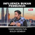 SHORTS: Influenza bukan pembunuh, tanpa vaksin pun boleh sembuh