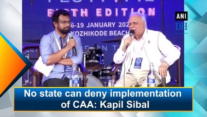 No state can deny implementation of CAA: Kapil Sibal