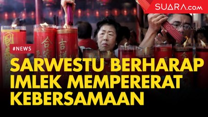 Momentum Imlek, Sarwestu Berharap Makin Mempererat Kebersamaan Antarumat
