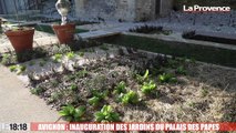 Avignon : les jardins du Palais des Papes inaugurés hier
