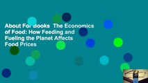 About For Books  The Economics of Food: How Feeding and Fueling the Planet Affects Food Prices