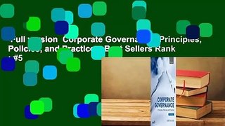 Full version  Corporate Governance: Principles, Policies, and Practices  Best Sellers Rank : #5