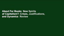 About For Books  New Spirits of Capitalism?: Crises, Justifications, and Dynamics  Review