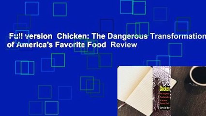 Full version  Chicken: The Dangerous Transformation of America's Favorite Food  Review