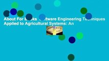 About For Books  Software Engineering Techniques Applied to Agricultural Systems: An
