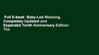Full E-book  Baby-Led Weaning, Completely Updated and Expanded Tenth Anniversary Edition: The