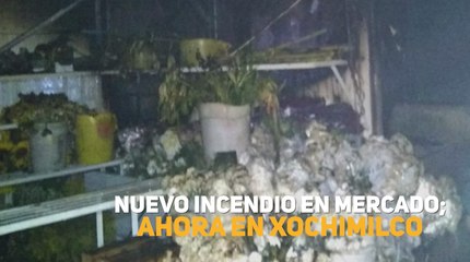 Nuevo incendio en mercado; ahora en Xochimilco