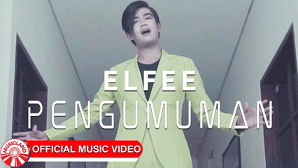 Elfee - Pengumuman [Official Music Video]