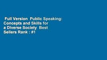 Full Version  Public Speaking: Concepts and Skills for a Diverse Society  Best Sellers Rank : #1