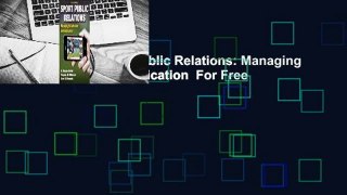 Full E-book  Sport Public Relations: Managing Stakeholder Communication  For Free