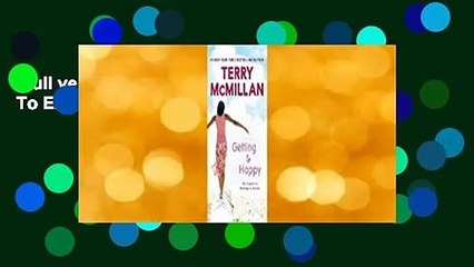 Full version  Getting to Happy (Waiting To Exhale #2)  For Kindle