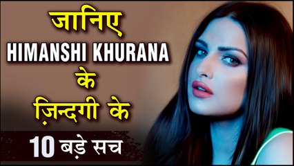 Himanshi Khurana 10 SHOCKING & UNKNOWN Facts | Bigg Boss 13