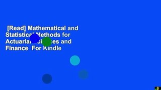 [Read] Mathematical and Statistical Methods for Actuarial Sciences and Finance  For Kindle