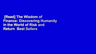 [Read] The Wisdom of Finance: Discovering Humanity in the World of Risk and Return  Best Sellers