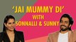 Hilarious Interview With Sunny Singh & Sonnalli Seygall | Jai Mummy Di