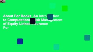 About For Books  An Introduction to Computational Risk Management of Equity-Linked Insurance  For
