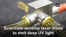 Scientists develop laser diode to emit deep UV light