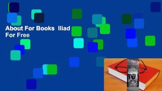 About For Books  Iliad  For Free