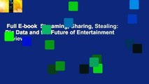 Full E-book  Streaming, Sharing, Stealing: Big Data and the Future of Entertainment  Review