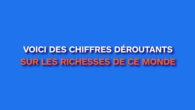 Voici des chiffres déroutants sur les richesses de ce monde