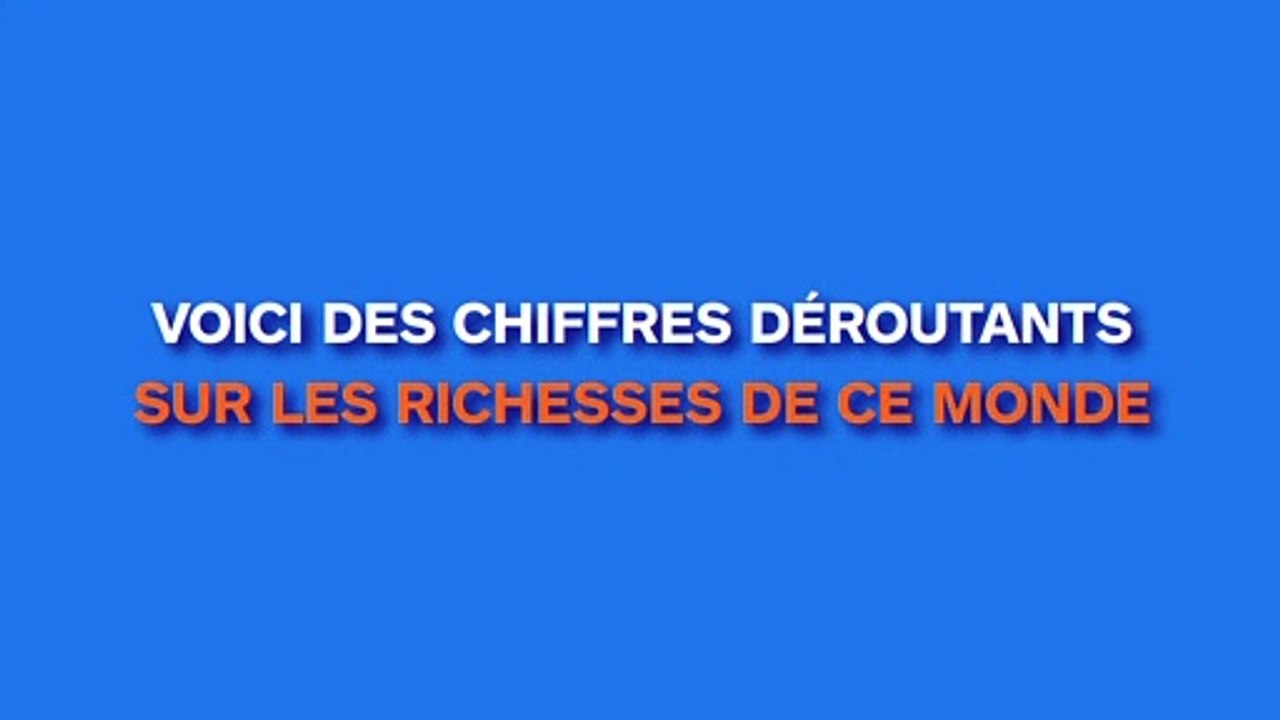 Voici des chiffres déroutants sur les richesses de ce monde